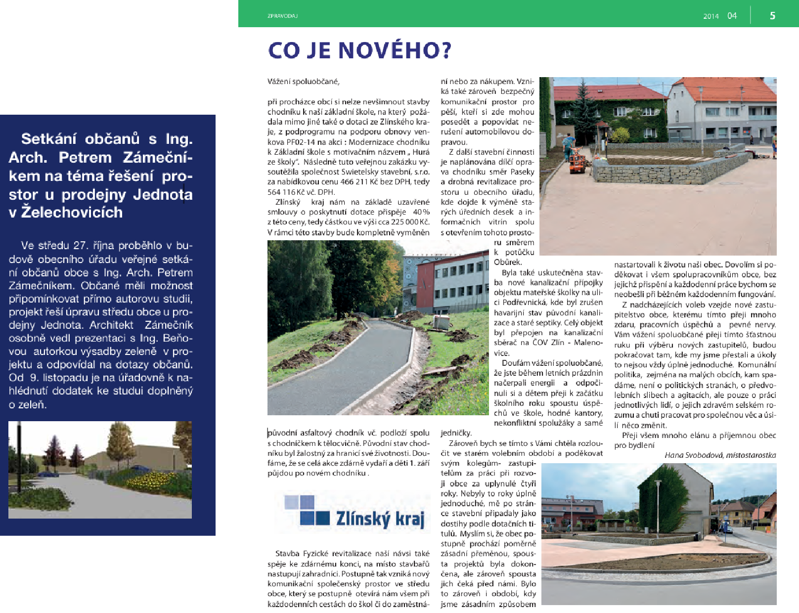 Informace o kompletní modernizaci prostor před Jednotou, Zpravodaje 5/2010 a 4/2014